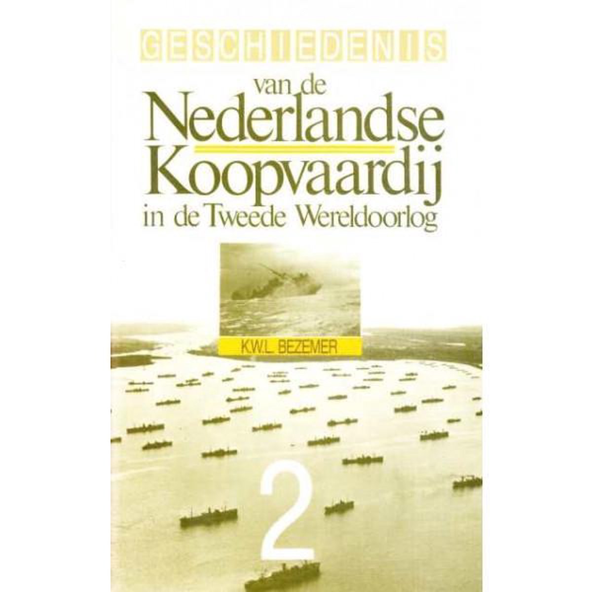 Geschiedenis van de Nederlandse Koopvaardij in de Tweede Wereldoorlog